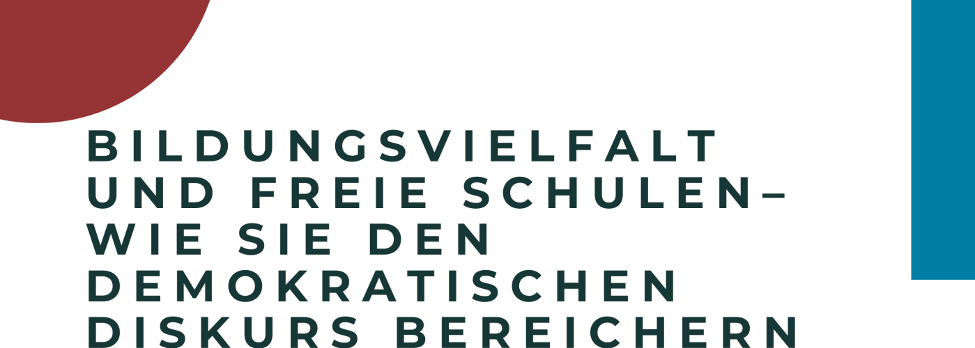 Bildungsvielfalt und Freie Schulen – Wie sie den demokratischen Diskurs bereichern